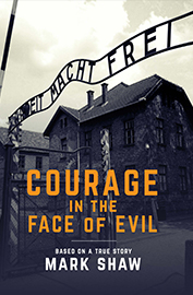 Courage In The Face of Evil - Mark Shaw